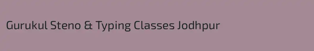 Gurukul Steno & Typing Classes Jodhpur